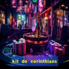 kit do corinthians dls 2019